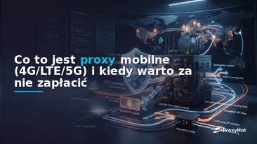 What Is a Mobile (4G/LTE) Proxy? A Developer's Guide to Carrier IPs, Trust Scores, and Cost Trade-offs