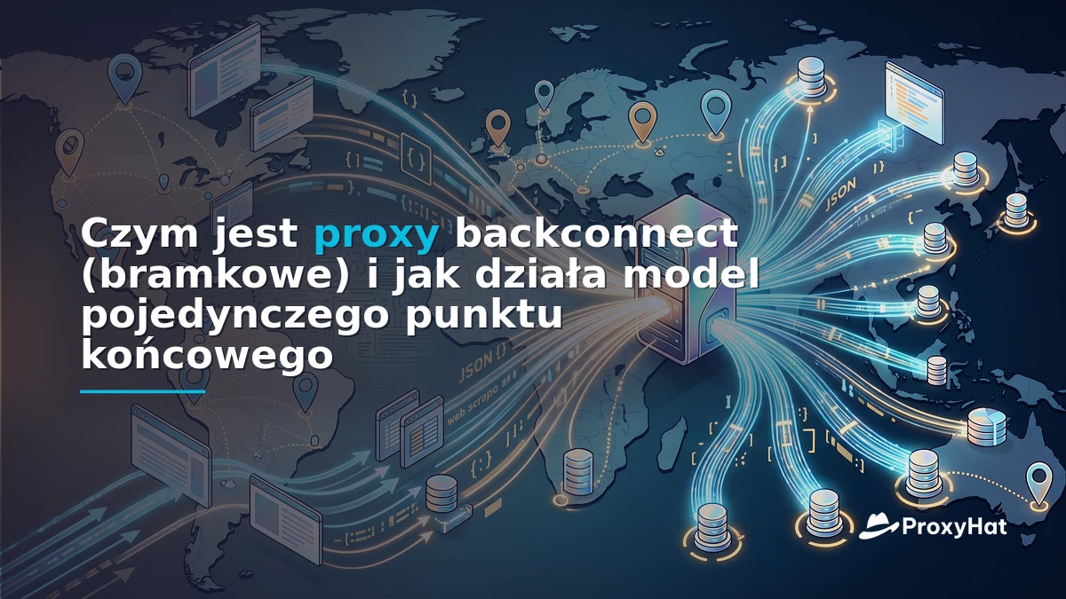 What Is a Backconnect (Gateway) Proxy? A Developer's Guide to the Single-Endpoint Model