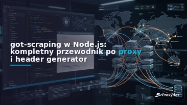 got-scraping in Node.js: A Developer's Guide with Residential Proxies