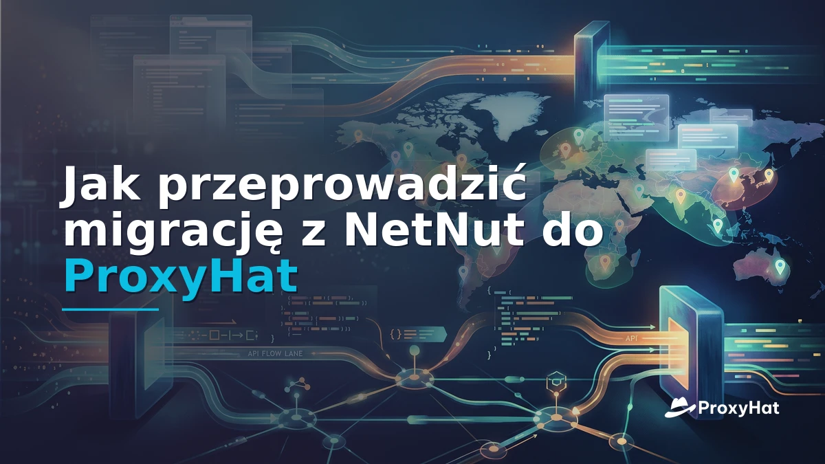 How to Migrate from NetNut to ProxyHat