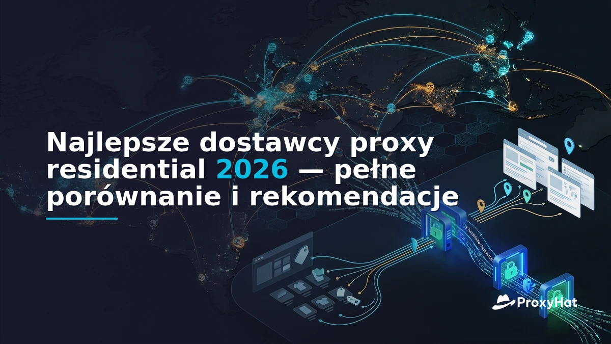Best Residential Proxy Providers 2026: Honest Comparison & Recommendations