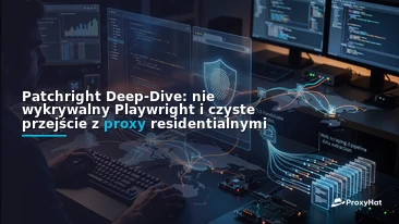 Patchright Deep-Dive: Undetected Playwright with Residential Proxies