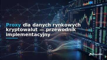 Proxies for Cryptocurrency Market Data: A Practical Architecture Guide