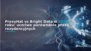 ProxyHat vs Bright Data in 2026: An Honest Residential Proxy Comparison