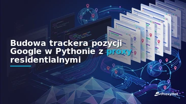 Build a Google Rank Tracker in Python with Residential Proxies