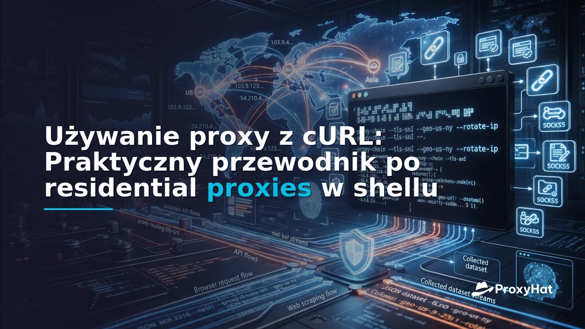 Using Proxies with cURL: A Practical Guide for Backend Engineers
