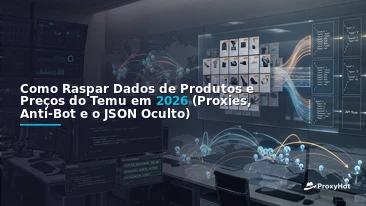 How to Scrape Temu Product and Price Data in 2026: Proxies, Anti-Bot, and the Hidden JSON
