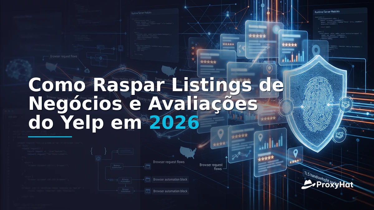 How to Scrape Yelp Business Listings and Reviews in 2026: Public Data, PerimeterX, and Proxies