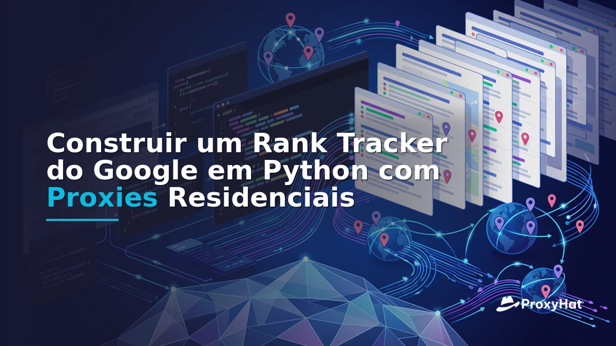 Build a Google Rank Tracker in Python with Residential Proxies