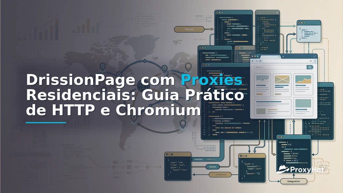 DrissionPage Proxy Guide: HTTP + Chromium Scraping with Residential IPs