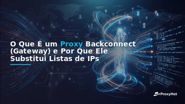 What Is a Backconnect (Gateway) Proxy? A Developer's Guide to the Single-Endpoint Model