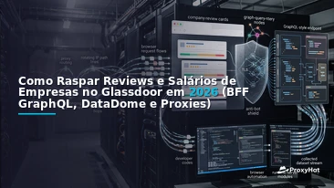 How to Scrape Glassdoor Company Reviews and Salaries in 2026: BFF GraphQL, DataDome, and Proxy Workarounds