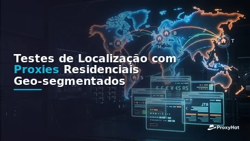 Localization Testing with Geo-Targeted Residential Proxies: A Strategic Guide