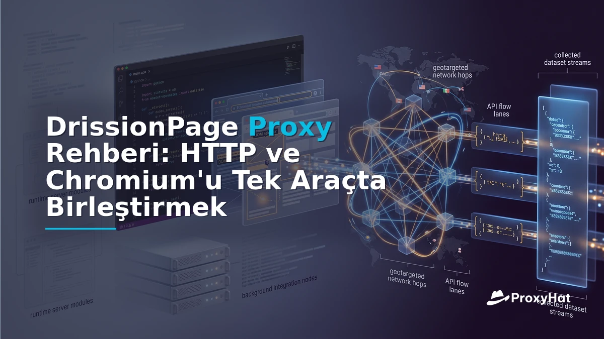 DrissionPage Proxy Guide: One Python Tool for HTTP and Chromium Scraping