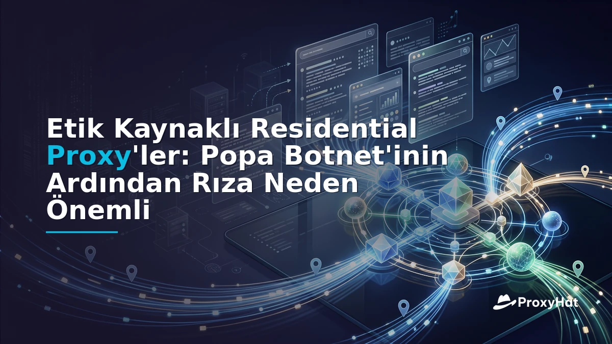 Ethically Sourced Residential Proxies: Why Consent Matters After the Popa Botnet