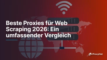 Beste Proxies für Web Scraping 2026: Ein umfassender Vergleich