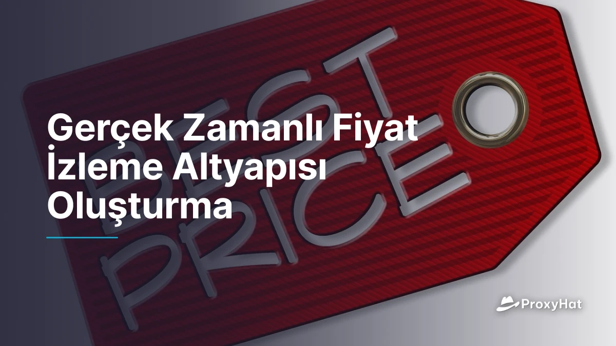 Gerçek Zamanlı Fiyat İzleme Altyapısı Oluşturma