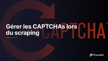 Gérer les CAPTCHAs lors du scraping