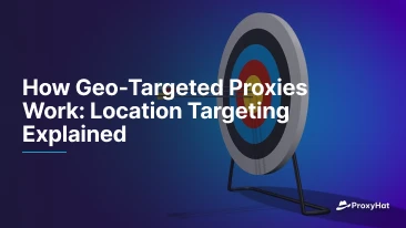 How Geo-Targeted Proxies Work: Location Targeting Explained