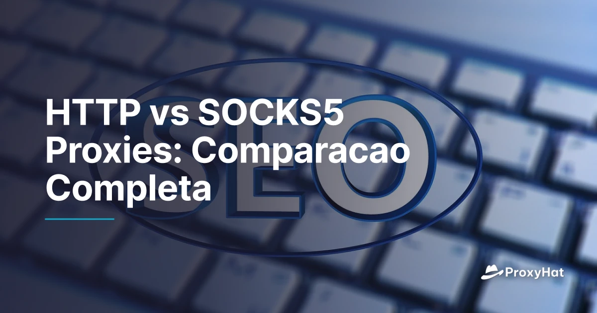 HTTP vs SOCKS5 Proxies Explained | ProxyHat