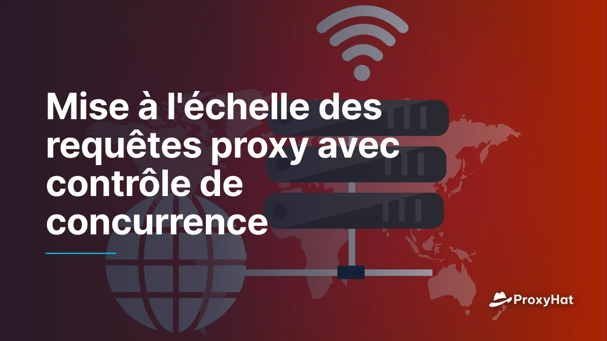 Mise à l'échelle des requêtes proxy avec contrôle de concurrence