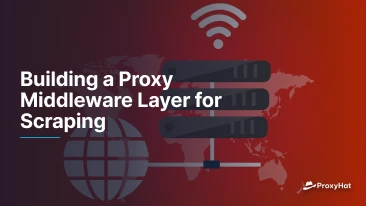 Building a Proxy Middleware Layer for Scraping
