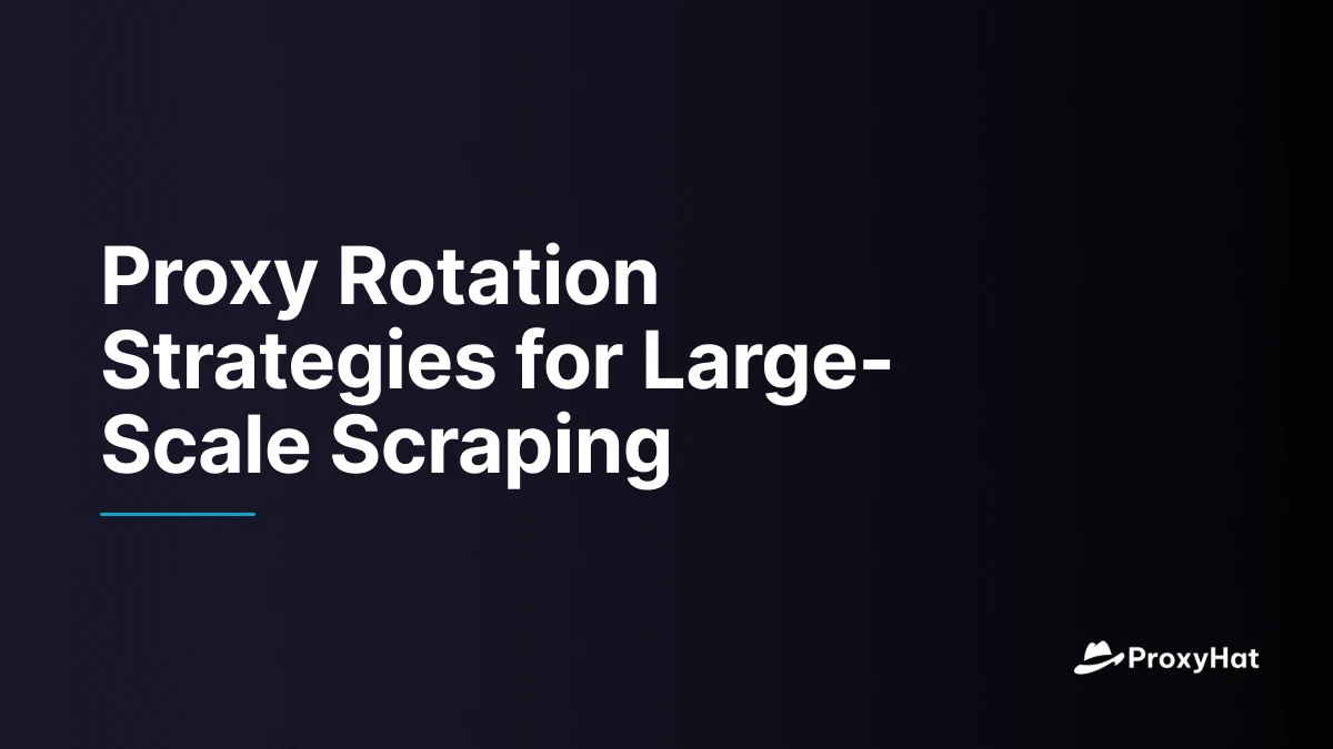 Proxy Rotation Strategies for Large-Scale Scraping